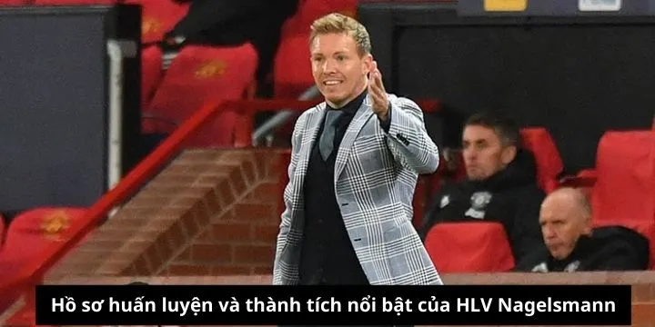 Thành tích nổi bật của Nagelsmann